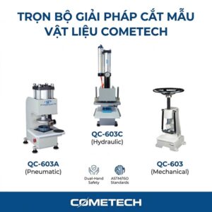 Trọn bộ giải pháp máy cắt mẫu vật liệu Cometech gồm máy cơ QC-603, khí nén QC-603A và thủy lực QC-603C chuẩn ASTM ISO